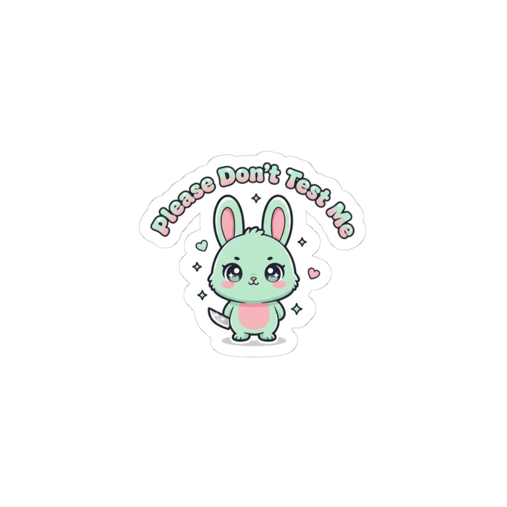 Please Don't Test Me Bunny Sticker | Soft Threat kawaii menacing pastel