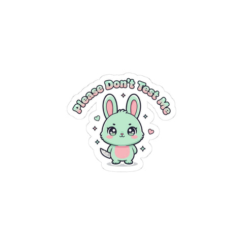 Please Don't Test Me Bunny Sticker | Soft Threat kawaii menacing pastel