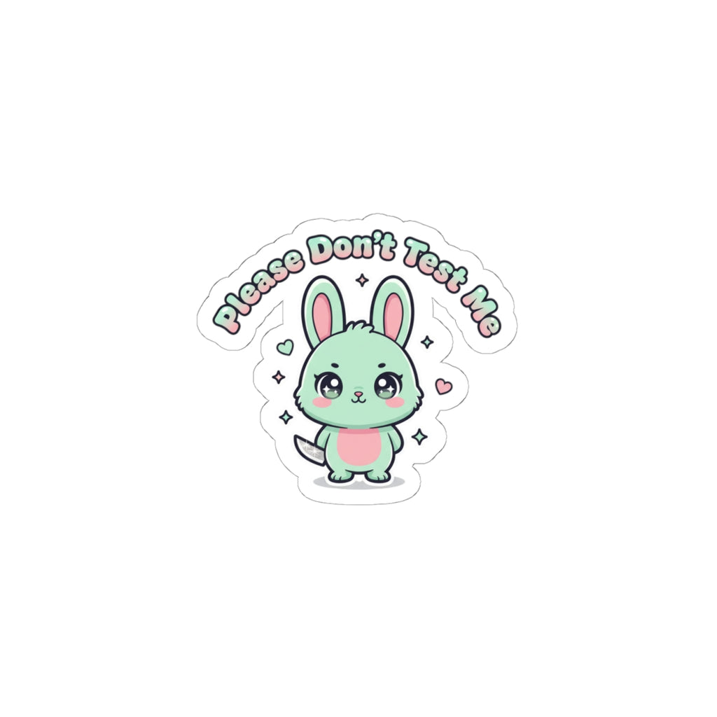 Please Don't Test Me Bunny Sticker | Soft Threat kawaii menacing pastel