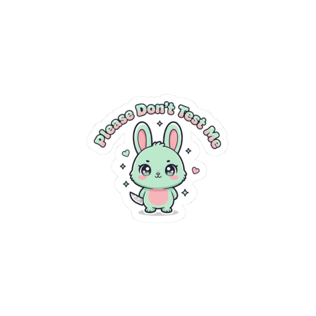 Please Don't Test Me Bunny Sticker | Soft Threat kawaii menacing pastel