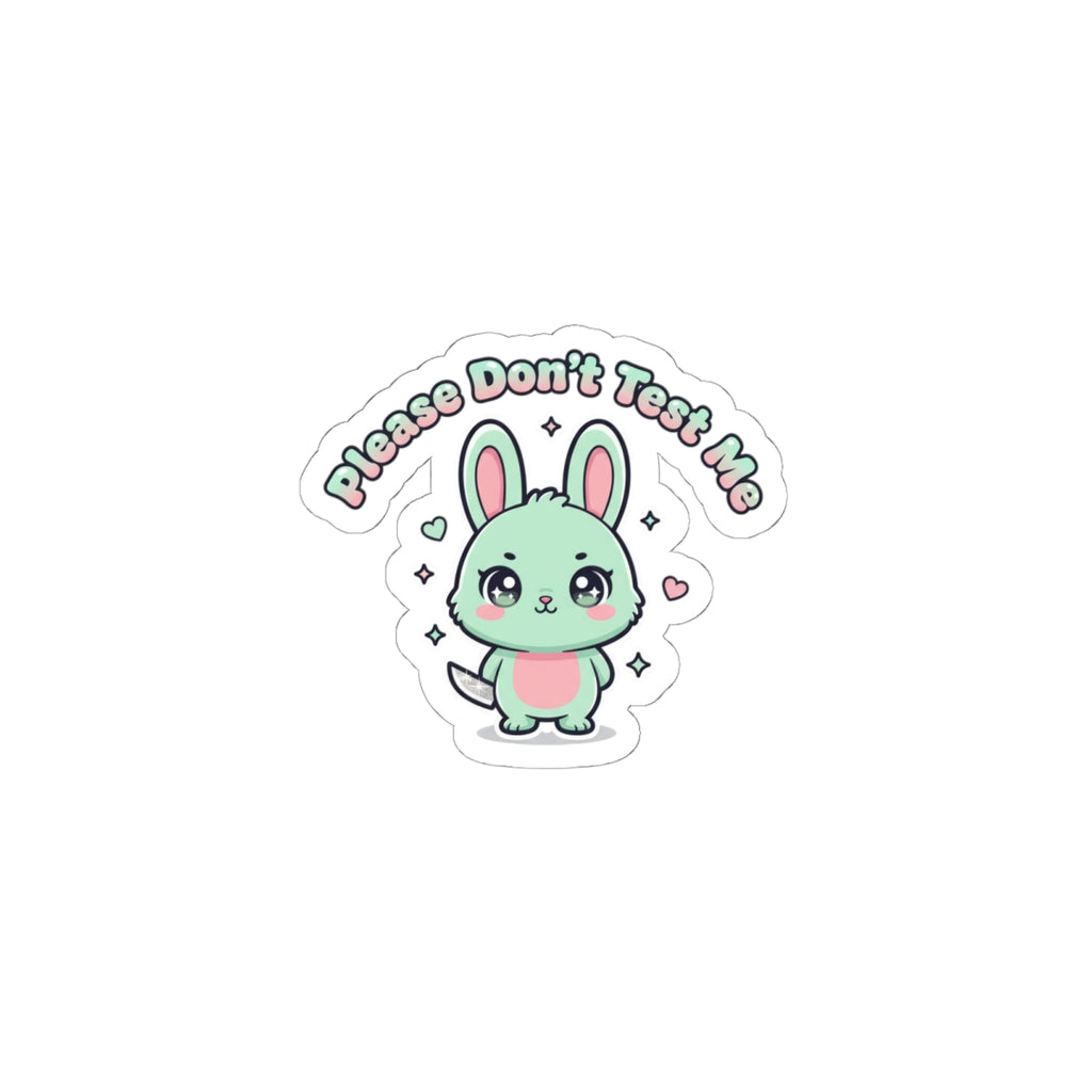 Please Don't Test Me Bunny Sticker | Soft Threat kawaii menacing pastel